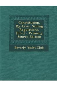 Constitution, By-Laws, Sailing Regulations, [Etc.]