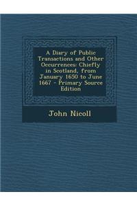 A Diary of Public Transactions and Other Occurrences