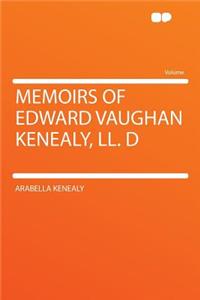 Memoirs of Edward Vaughan Kenealy, LL. D