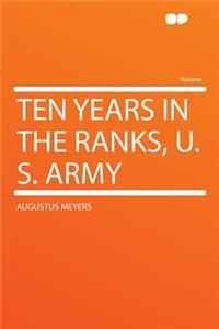 Ten Years in the Ranks, U. S. Army