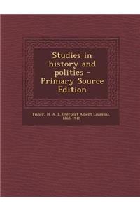 Studies in History and Politics - Primary Source Edition