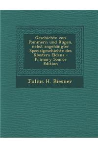Geschichte Von Pommern Und Rugen, Nebst Angehangter Specialgeschichte Des Klosters Eldena - Primary Source Edition