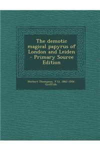 The Demotic Magical Papyrus of London and Leiden