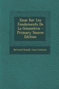 Essai Sur Les Fondements de La Geometrie