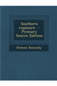 Southern Exposure - Primary Source Edition