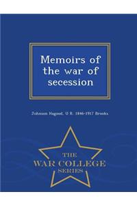 Memoirs of the War of Secession - War College Series