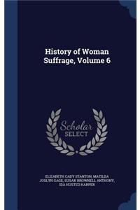History of Woman Suffrage, Volume 6