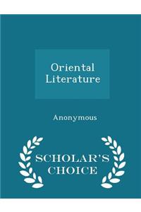 Oriental Literature - Scholar's Choice Edition