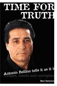 Time for Truth: Antonio Bellino Tells it as it is/ Don Cameron and Antonio Bellino