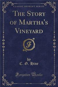 The Story of Martha's Vineyard (Classic Reprint)