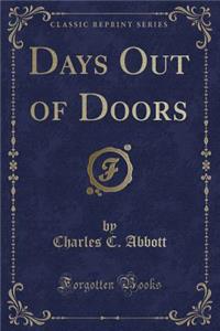Days Out of Doors (Classic Reprint)