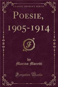 Poesie, 1905-1914 (Classic Reprint)