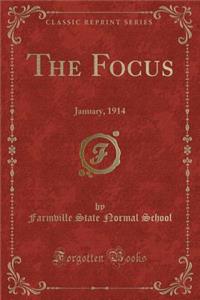 The Focus: January, 1914 (Classic Reprint)
