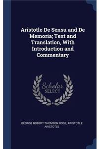 Aristotle De Sensu and De Memoria; Text and Translation, With Introduction and Commentary