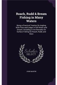 Roach, Rudd & Bream Fishing in Many Waters