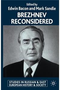 Brezhnev Reconsidered