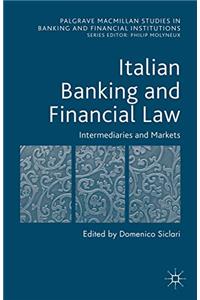 Italian Banking and Financial Law: Intermediaries and Markets