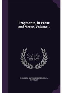 Fragments, in Prose and Verse, Volume 1