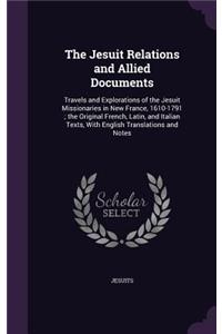 The Jesuit Relations and Allied Documents