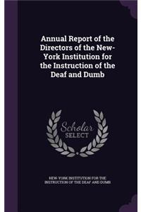 Annual Report of the Directors of the New-York Institution for the Instruction of the Deaf and Dumb