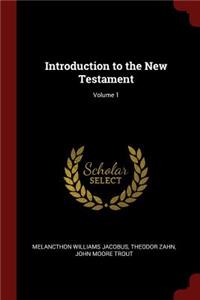 Introduction to the New Testament; Volume 1