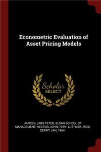 Econometric Evaluation of Asset Pricing Models