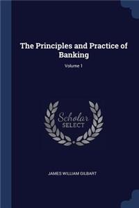 Principles and Practice of Banking; Volume 1