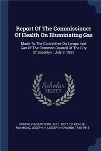 Report Of The Commissioner Of Health On Illuminating Gas