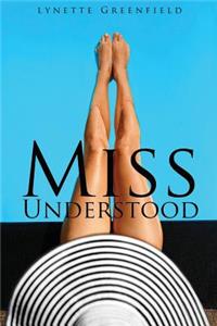 Miss Understood