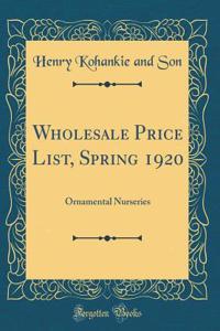 Wholesale Price List, Spring 1920
