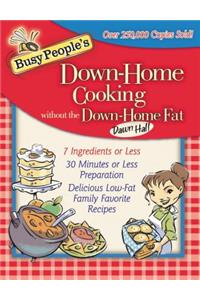 Busy People's Down-Home Cooking Without the Down-Home Fat