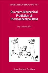 Quantum-Mechanical Prediction of Thermochemical Data