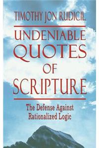 Undeniable Quotes of Scripture