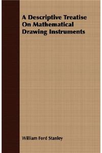 Descriptive Treatise On Mathematical Drawing Instruments
