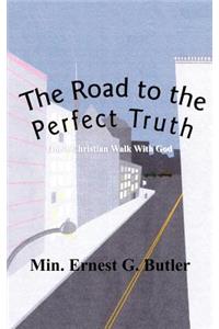 The Road to the Perfect Truth