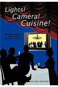 Lights! Cameras! Cuisine!