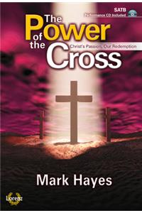 The Power of the Cross - Satb Score with Performance CD