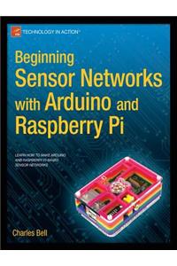 Beginning Sensor Networks with Arduino and Raspberry Pi