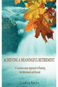 Achieving a Meaningful Retirement