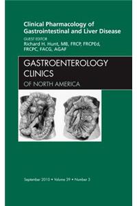 Clinical Pharmacology of Gastrointestinal and Liver Disease An Issue of Gastroenterology Clinics