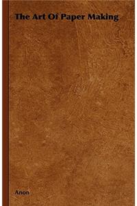 Art Of Paper Making