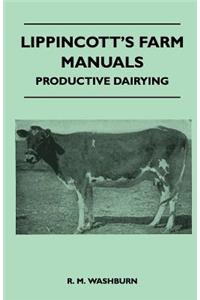 Lippincott's Farm Manuals - Productive Dairying