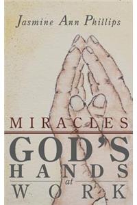 Miracles: God's Hands at Work