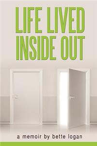 Life Lived Inside Out