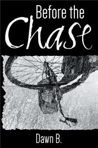 Before the Chase