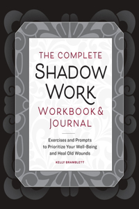 The Complete Shadow Work Workbook & Journal