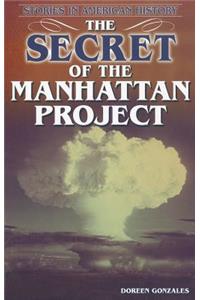 Secret of the Manhattan Project