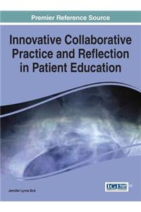 Innovative Collaborative Practice and Reflection in Patient Education