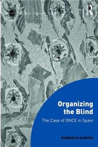 Organizing the Blind: The Case of Once in Spain