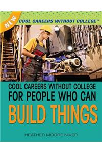 Cool Careers Without College for People Who Can Build Things